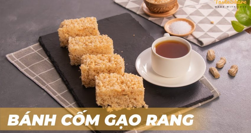 Cách làm bánh cốm gạo rang siêu ngon đơn giản 11 / 2024