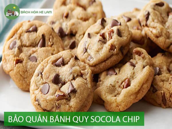 Bảo quản bánh quy socola chip